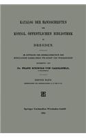 Katalog Der Handschriften Der Königl. Öffentlichen Bibliothek Zu Dresden