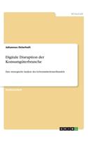 Digitale Disruption der Konsumgüterbranche