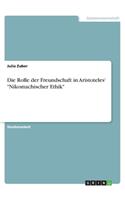 Rolle der Freundschaft in Aristoteles' Nikomachischer Ethik