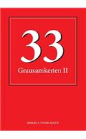 33 Grausamkeiten II