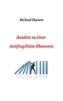 Ansätze zu einer Antifragilitätsökonomie