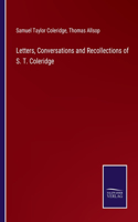 Letters, Conversations and Recollections of S. T. Coleridge