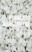 Fernando Casasempere: Works 1991-2016