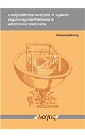 Computational Analysis of Layered Regulatory Mechanisms in Embryonic Stem Cells