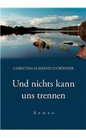Und nichts kann uns trennen