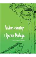 Aishas eventyr i fjerne Malaya