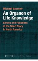 An Organon of Life Knowledge – Genres and Functions of the Short Story in North America: Genres and Functions of the Short Story in North America