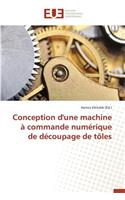 Conception d'Une Machine À Commande Numérique de Découpage de Tôles