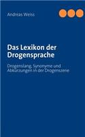Das Lexikon der Drogensprache: (German)