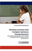 Working Memory and Complex Sentence Comprehension