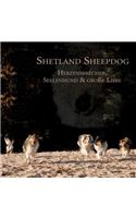 Shetland Sheepdog - Herzensbrecher, Seelenhund und große Liebe: (German)