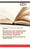 Proceso de Adaptacion Al Espacio Europeo de Educacion Superior