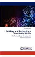 Building and Evaluating a Soa-Based Model