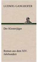 Der Klosterjager: (German)