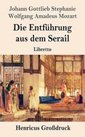 Entführung aus dem Serail (Großdruck)