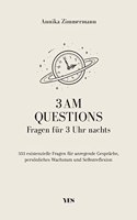 3 AM Questions Fragen fur 3 Uhr nachts