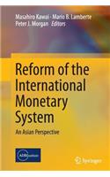 Reform of the International Monetary System