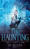 The Haunting: (2 The Chronicles of Micki O'Sullivan)
