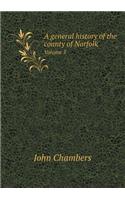 A General History of the County of Norfolk Volume 3