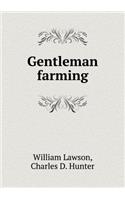 Gentleman Farming