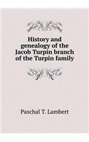 History and Genealogy of the Jacob Turpin Branch of the Turpin Family