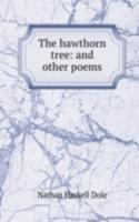hawthorn tree: and other poems
