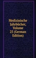 Medizinische Jahrbucher, Volume 25 (German Edition)