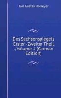 Des Sachsenspiegels Erster -Zweiter Theil ., Volume 1 (German Edition)