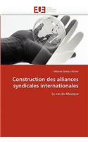 Construction Des Alliances Syndicales Internationales