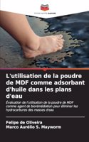 L'utilisation de la poudre de MDF comme adsorbant d'huile dans les plans d'eau