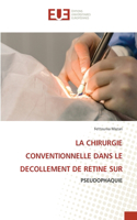 Chirurgie Conventionnelle Dans Le Decollement de Retine Sur