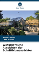 Wirtschaftliche Aussichten der Schnittblumenzüchter