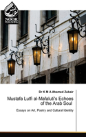 Mustafa Lutfi al-Mafaluti's Echoes of the Arab Soul