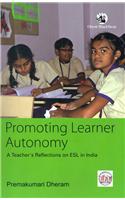 Promoting Learner Autonomy: A Teacher’S Reflections On Esl In India