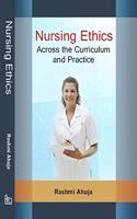Nursing Ethics: Across The Curriculum And Practice
