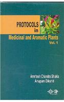 Prococols in Medicinal and Aromatic Plants Vol. 1