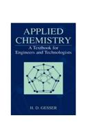 Applied Chemistry: A Textbook for Engineers and Technologists: Chemistry