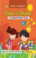 Rise & Shine An Integrated Semester Course for Class 4 (Semester 2)