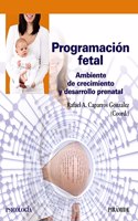 Programacion fetal: Ambiente de crecimiento y desarrollo prenatal