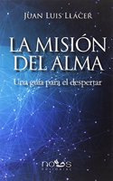 La mision del alma: Una guia para el despertar