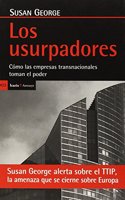 Los usurpadores: Como las empresas transnacionales toman el poder