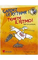 GARDEZ LE RYTHME TENETE IL RITMO