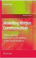 Modelling Written Communication: A New Systems Approach to Modelling in the Social Sciences(8 Methodos Series)