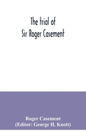 trial of Sir Roger Casement