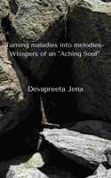 Turning maladies into melodies- Whispers of an 