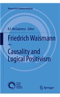 Friedrich Waismann - Causality and Logical Positivism