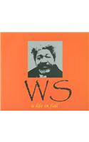 WS: a Life in Full