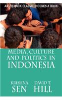 Media, Culture and Politics in Indonesia