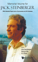 Memorial Volume for Jack Steinberger: With Selected Papers and a Commentary by W-D Schlatter