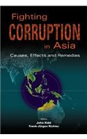 Fighting Corruption in Asia: Causes, Effects and Remedies